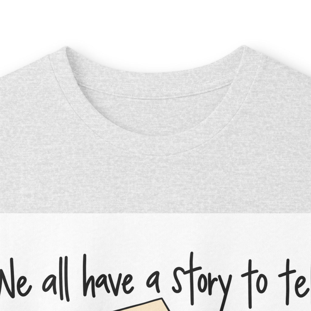 We All Have a Story to Tell - Unisex Ultra Cotton Long Sleeve Tee