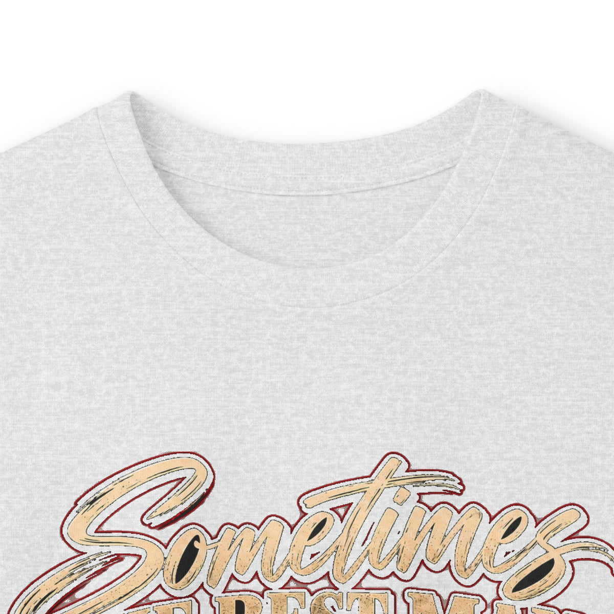 Sometimes Best Man Woman - Unisex Ultra Cotton Long Sleeve Tee