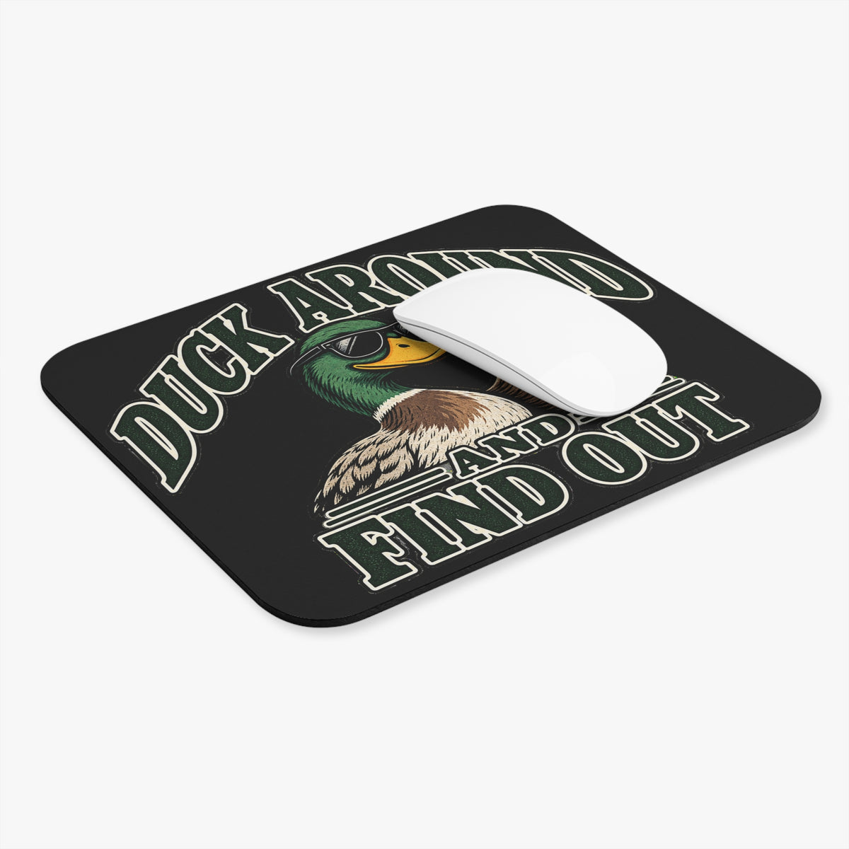 Duck Around Find Out - Mouse Pad