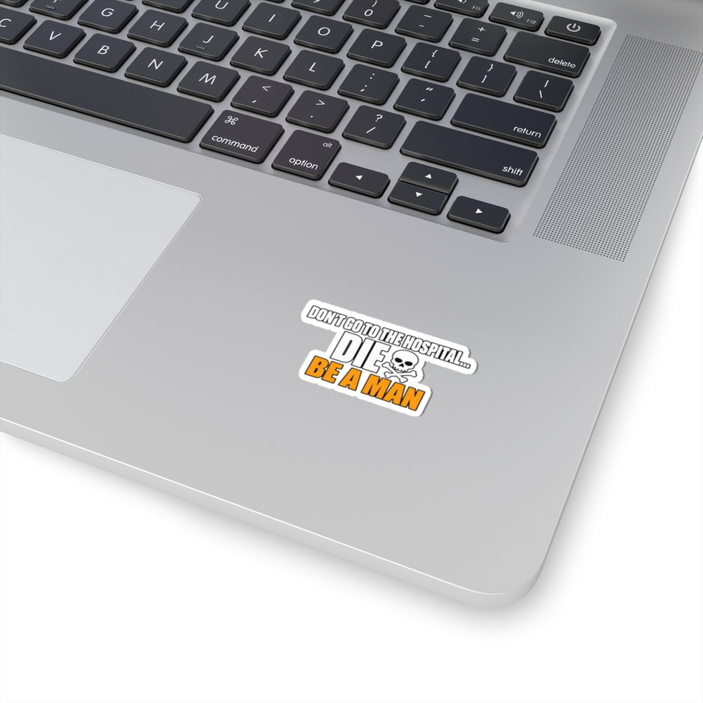 Dont Go to the Hospital - White Outlined - Kiss-Cut Sticker
