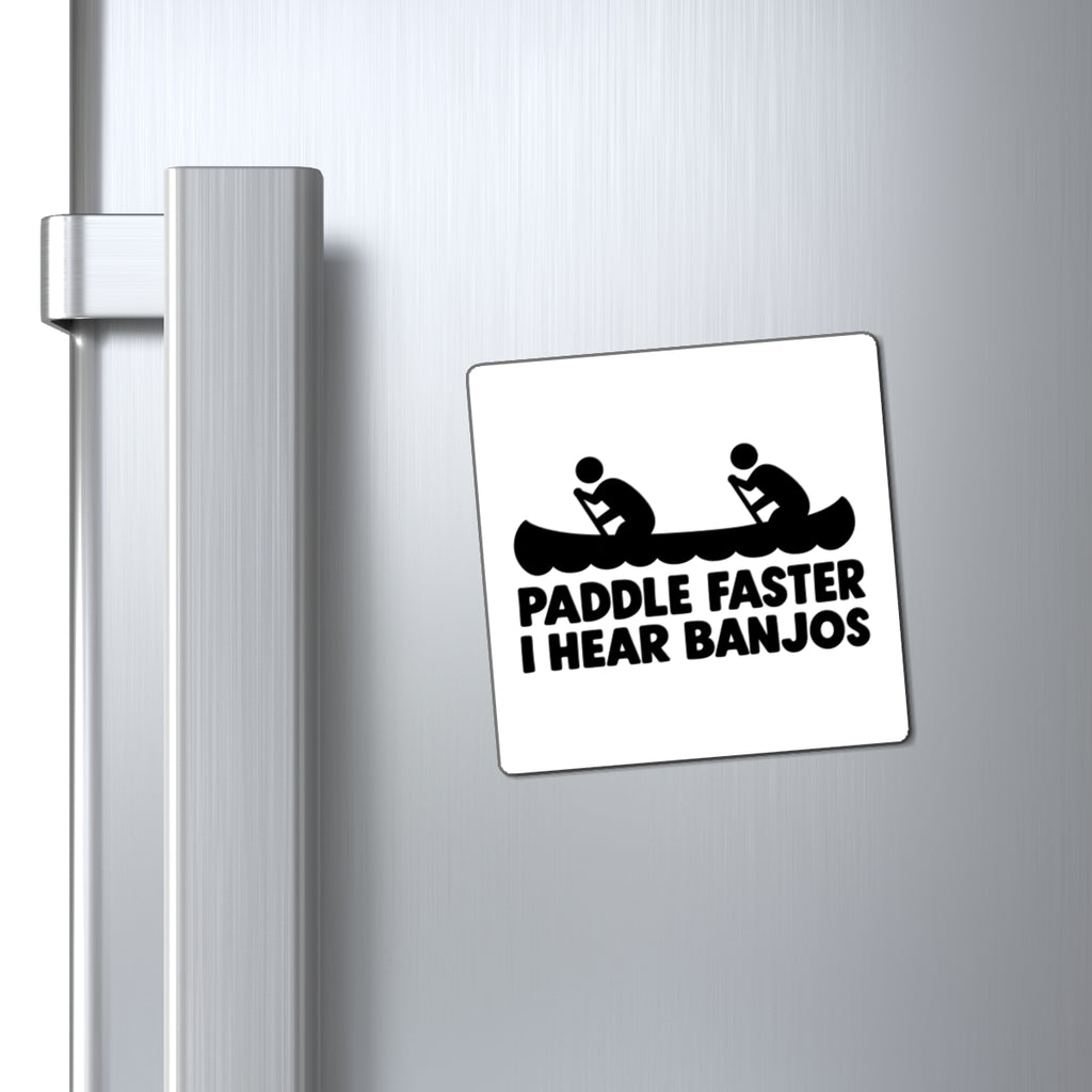 Paddle Faster Banjos - Magnet