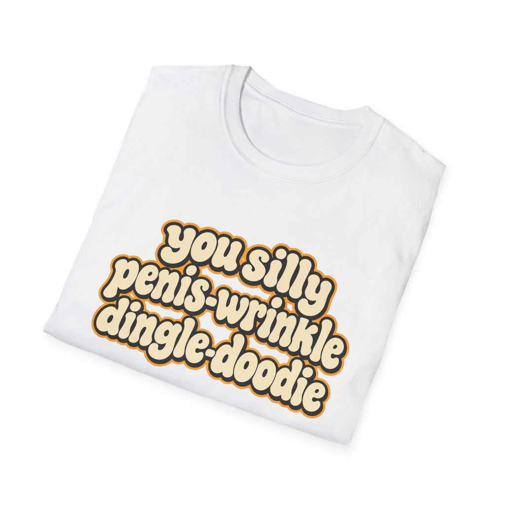 You Silly Penis-Wrinkle Dingle-Doodie - Classic Tee
