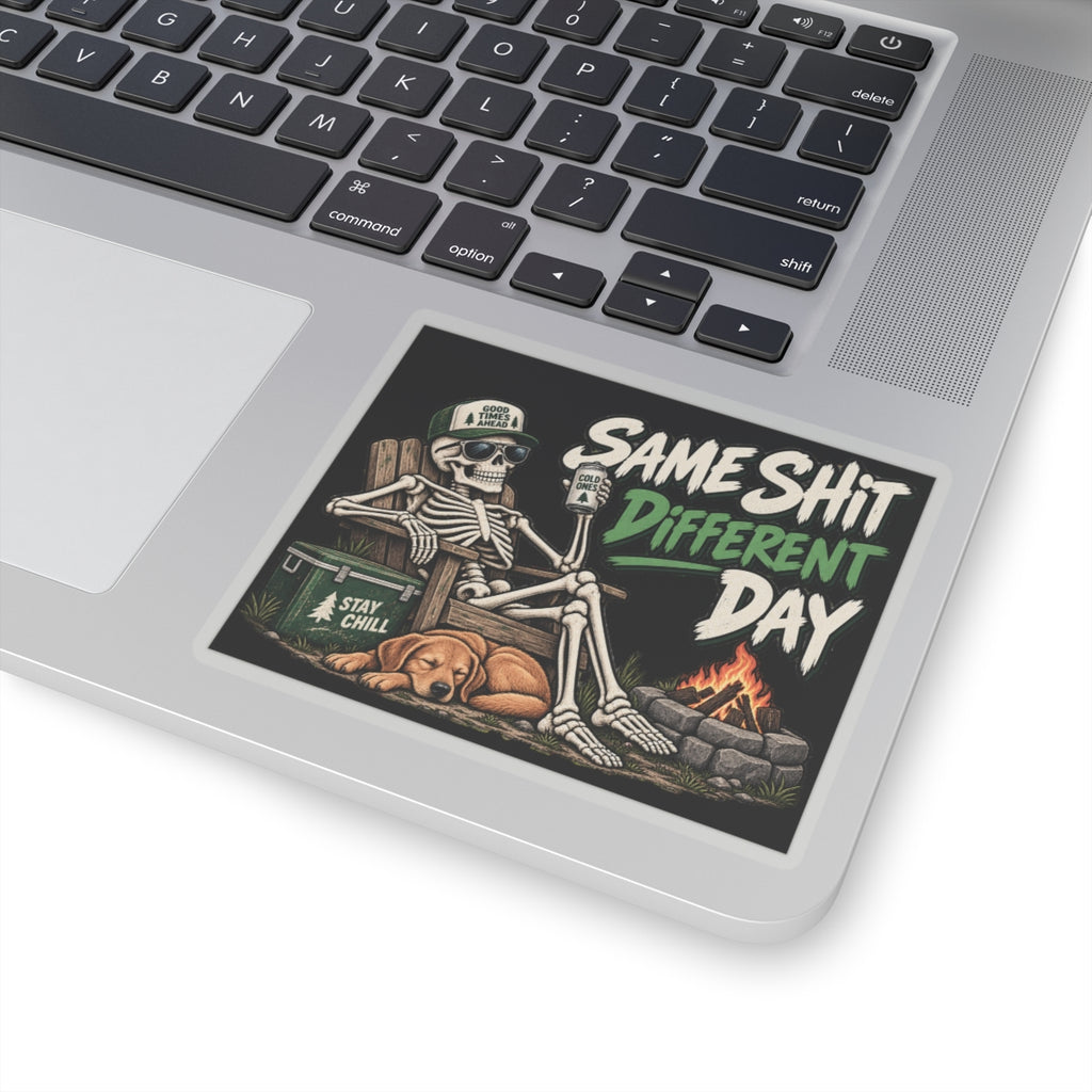 Same Shit Different Day - Kiss-Cut Sticker