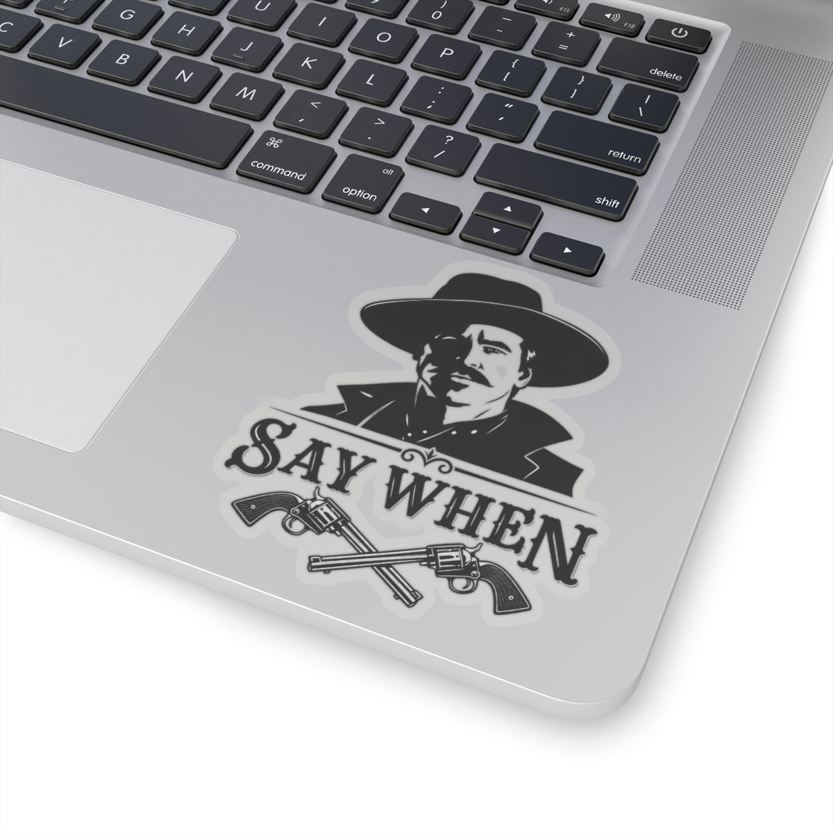 Say When - Kiss-Cut Sticker
