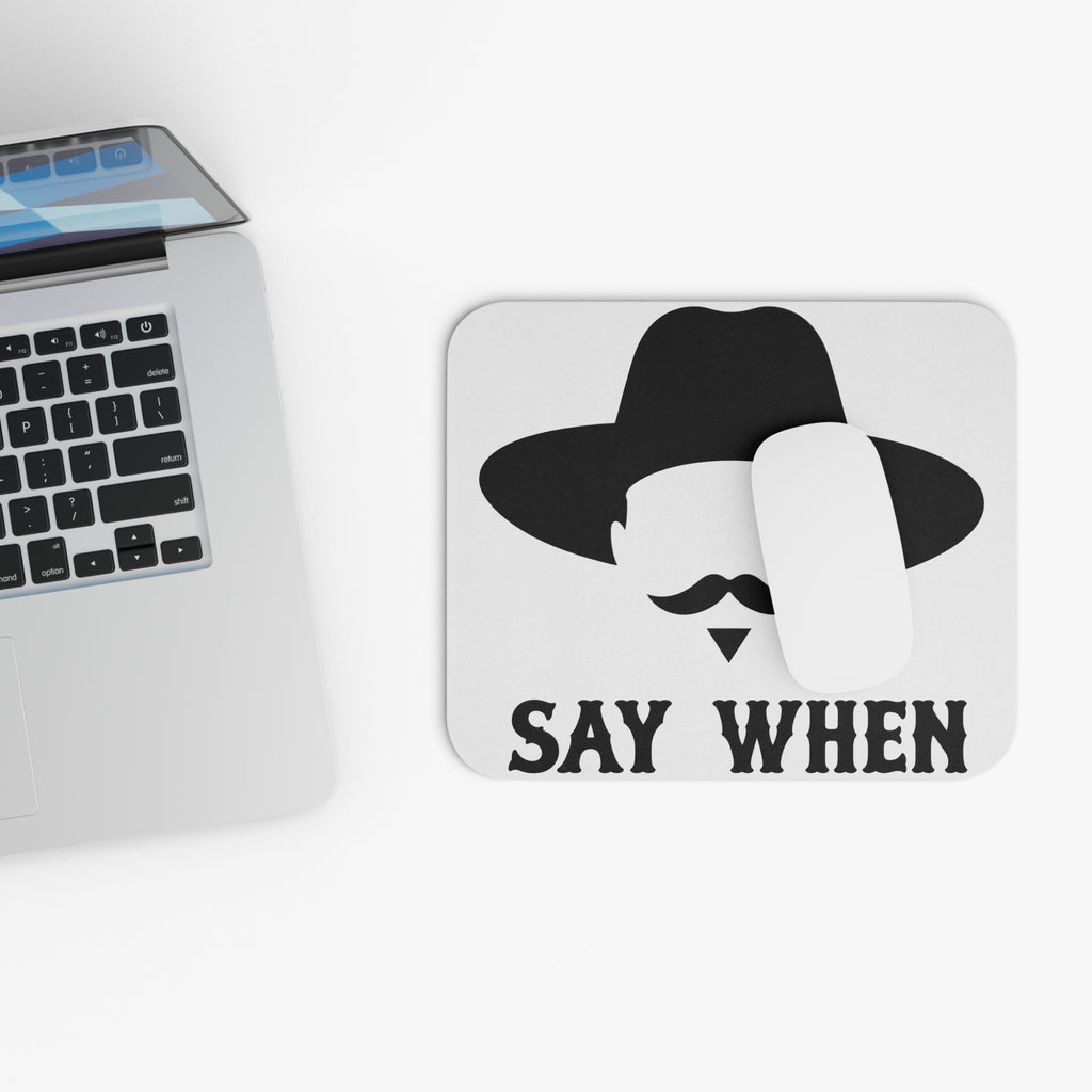 Say When Minimal - Mouse Pad