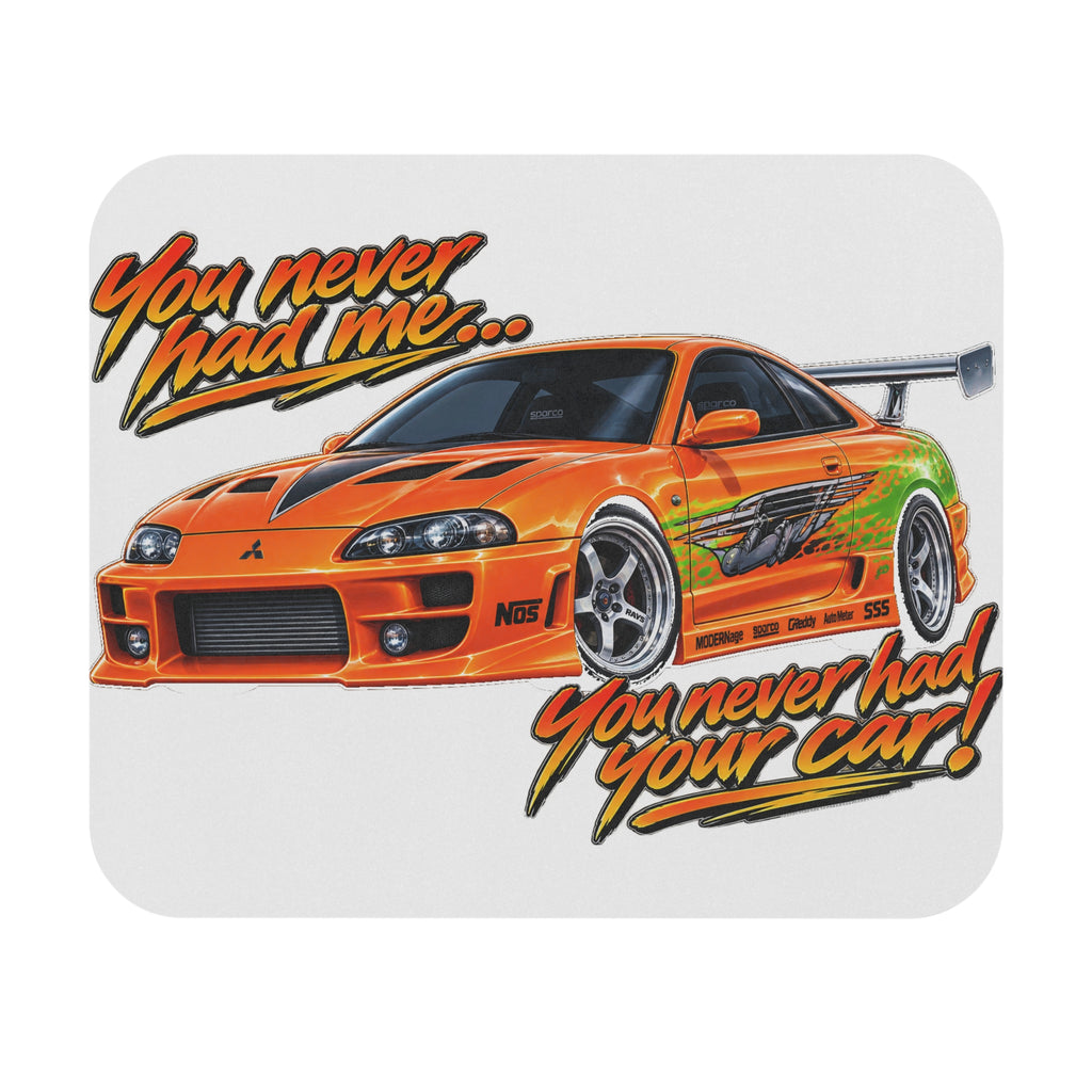 Never had your car - Mouse Pad
