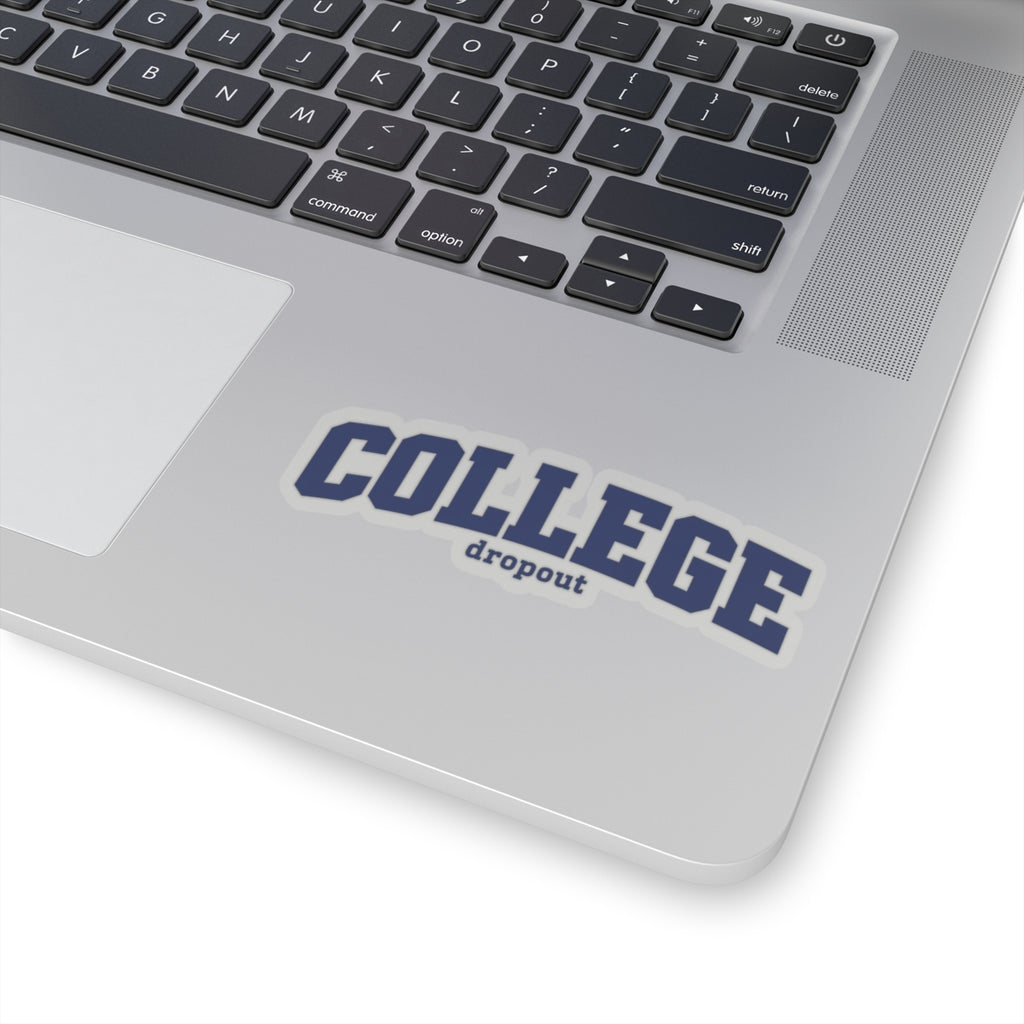College Dropout - Kiss-Cut Sticker