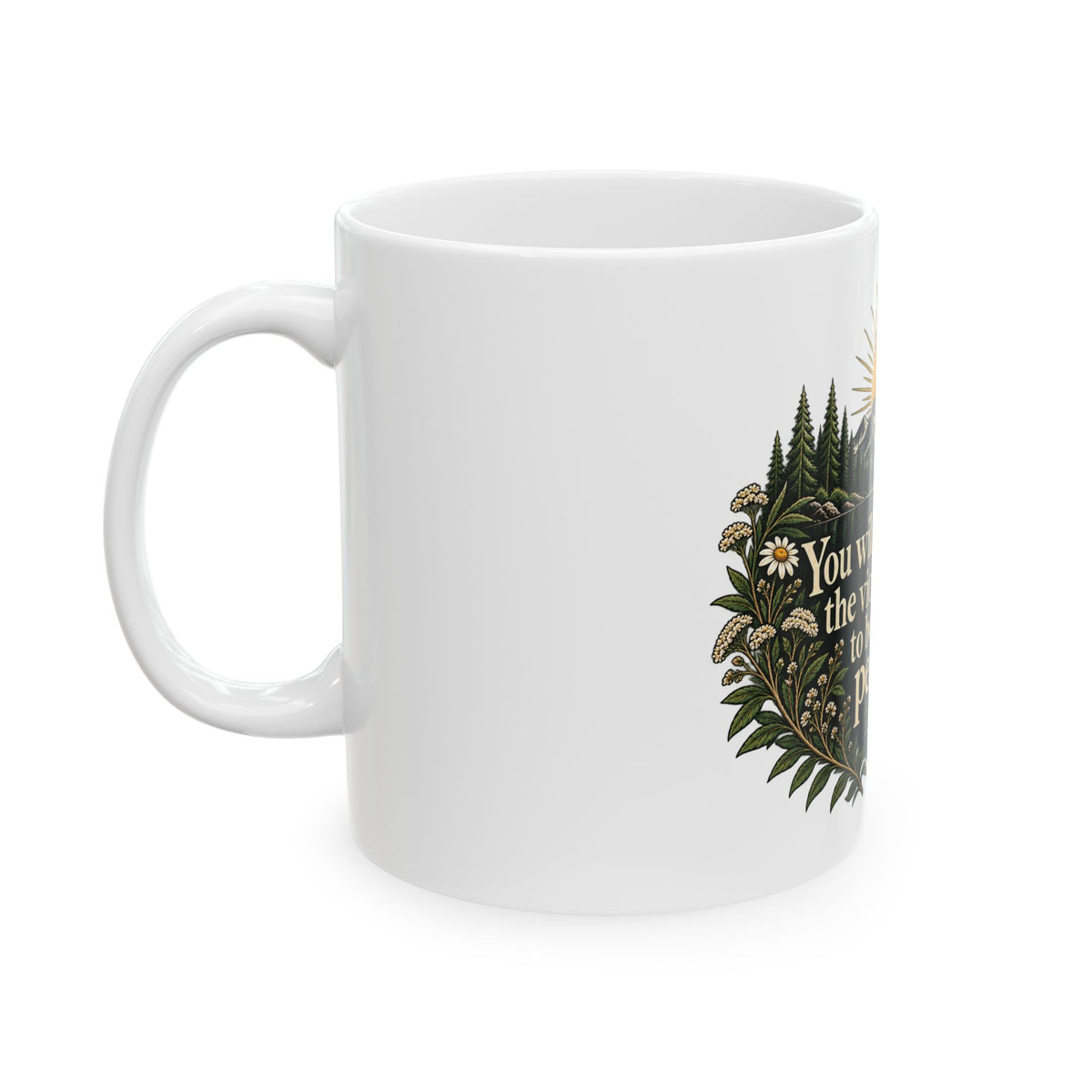 You Will Never Know The Violence It Took To Become This Peaceful - Ceramic Mug 11oz and 15oz