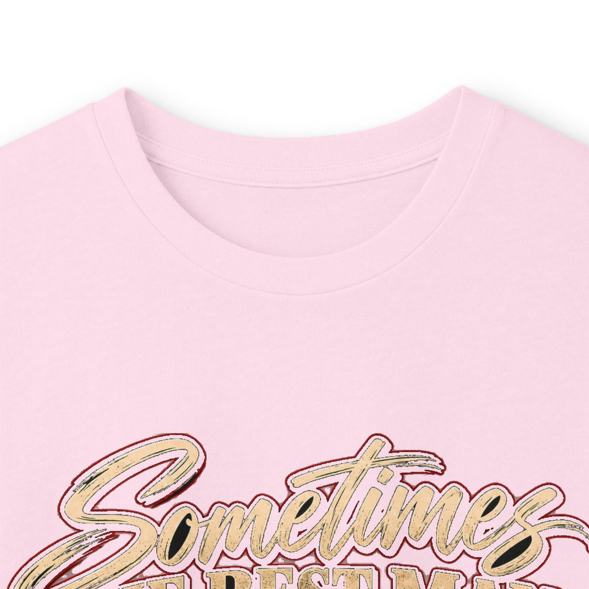 Sometimes Best Man Woman - Unisex Ultra Cotton Long Sleeve Tee