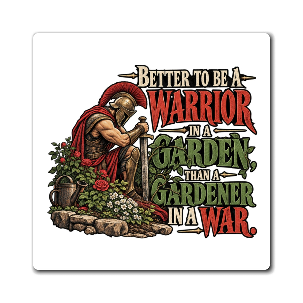 Warrior In A Garden - Magnet