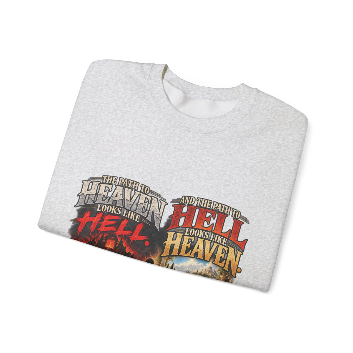 Path To Heaven Path To Hell - Crewneck Sweatshirt