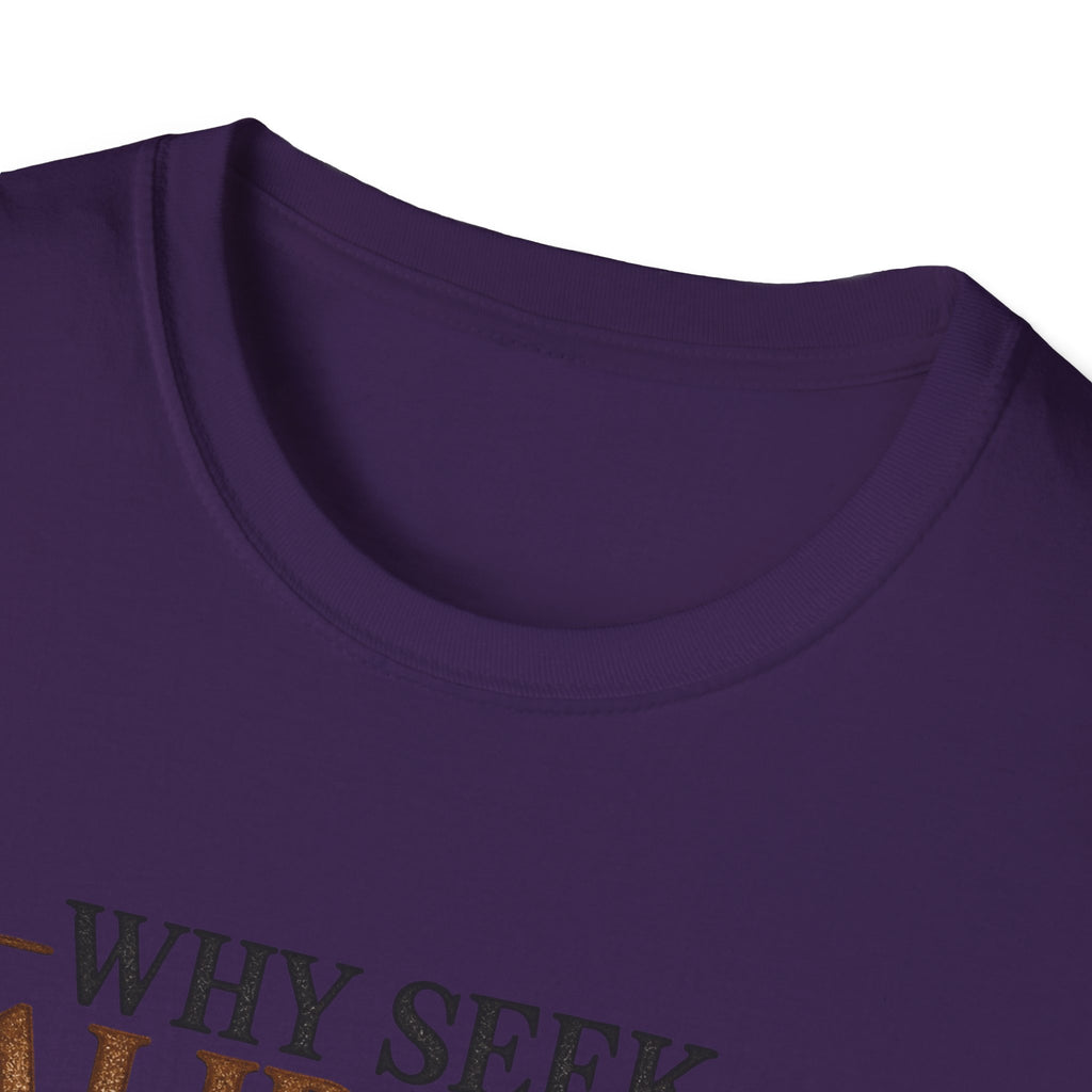 Why Seek Validation - Classic Tee