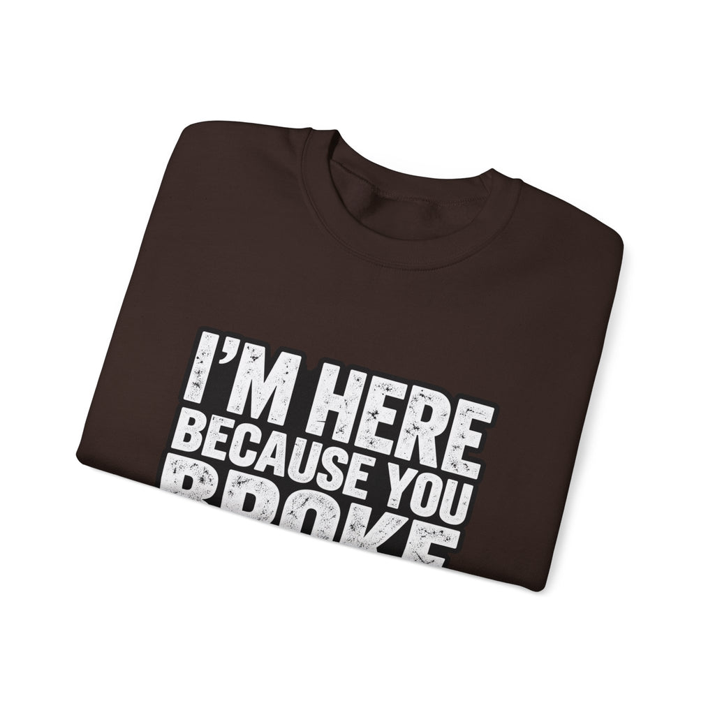 Broke Something - Crewneck Sweatshirt