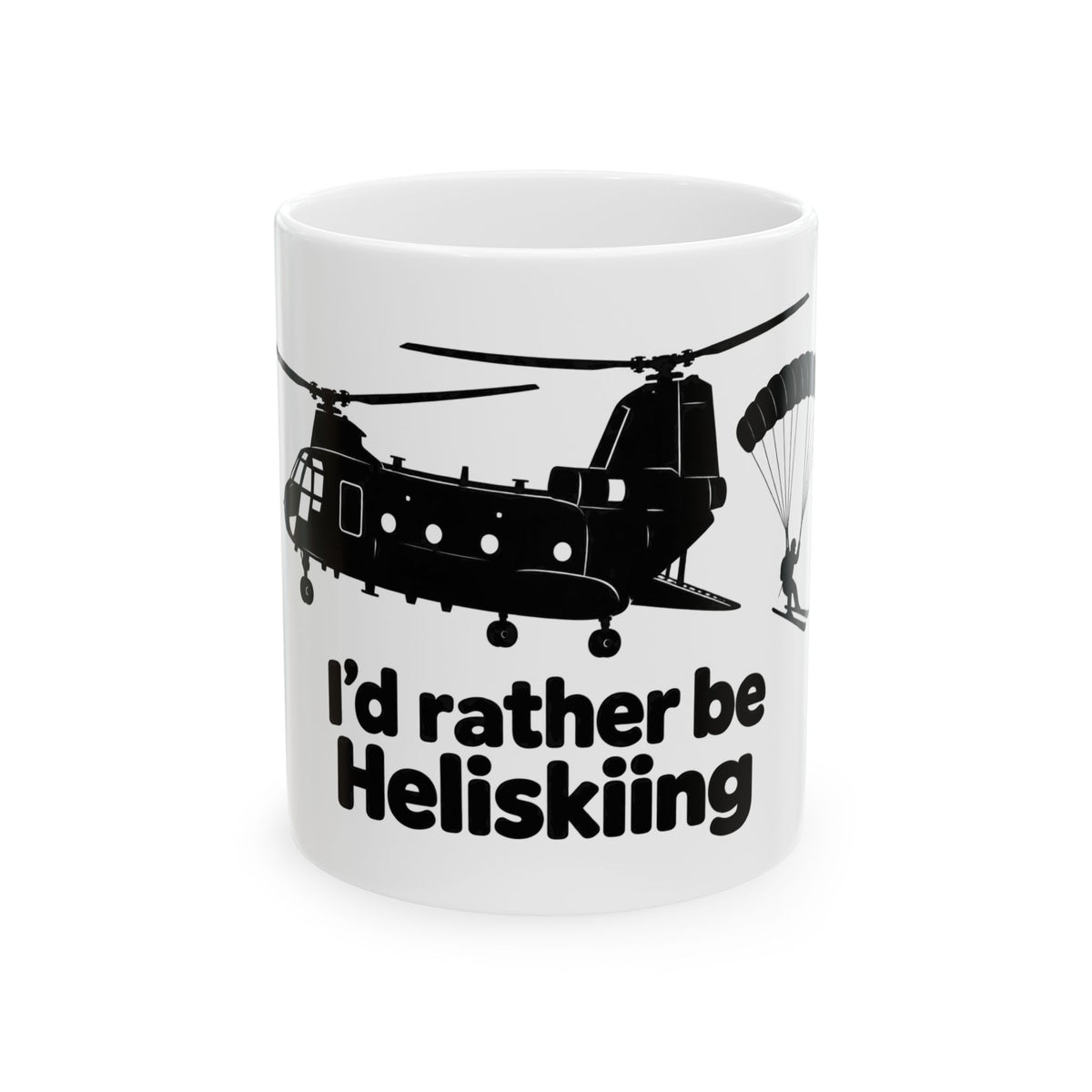 Id Rather Be Heliskiing - Ceramic Mug 11oz and 15oz