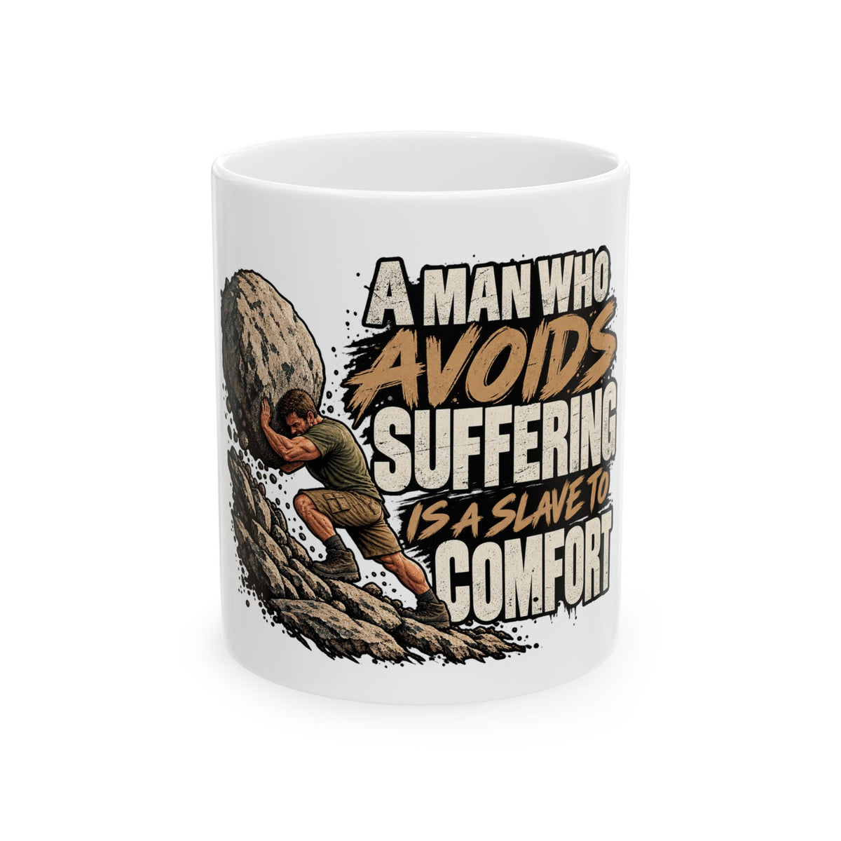 A Man Who Avoids Suffering - Ceramic Mug 11oz and 15oz