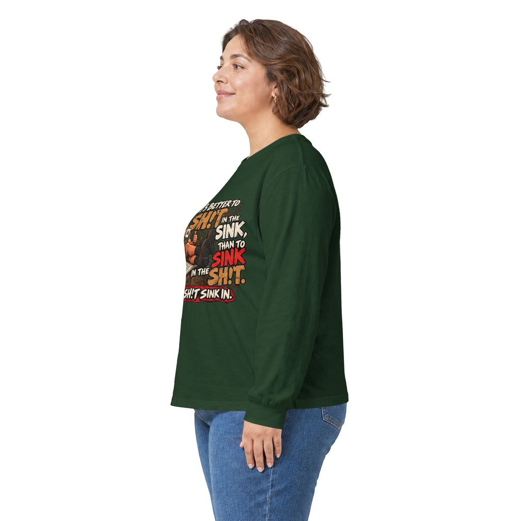 Let That Shit Sink In - Unisex Ultra Cotton Long Sleeve Tee