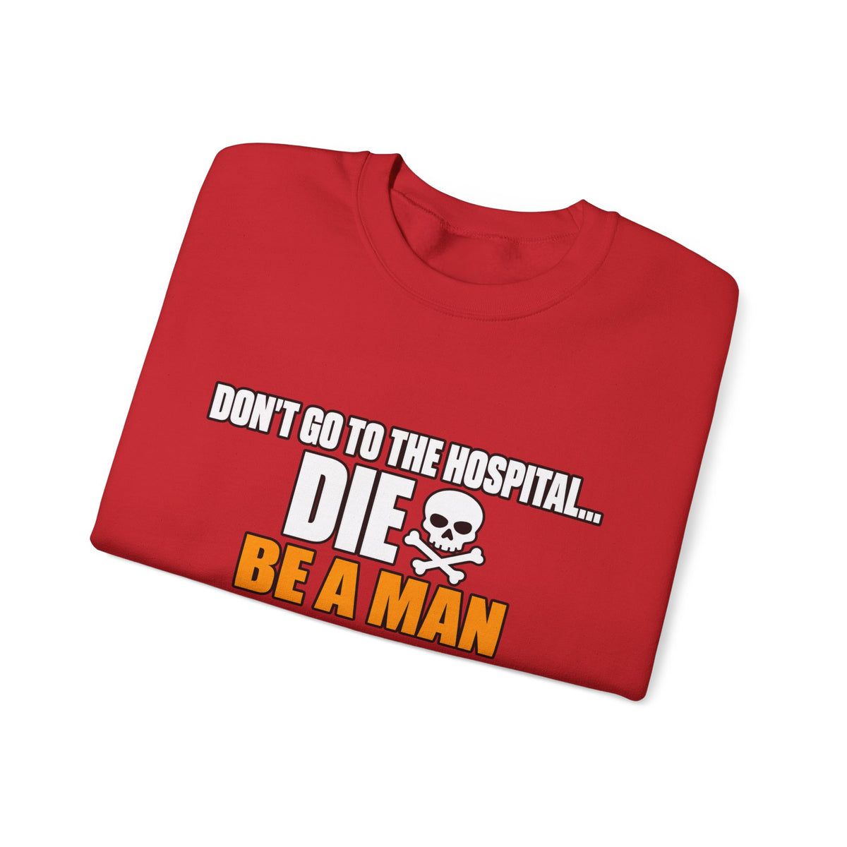 Dont Go to the Hospital - White Outlined - Crewneck Sweatshirt