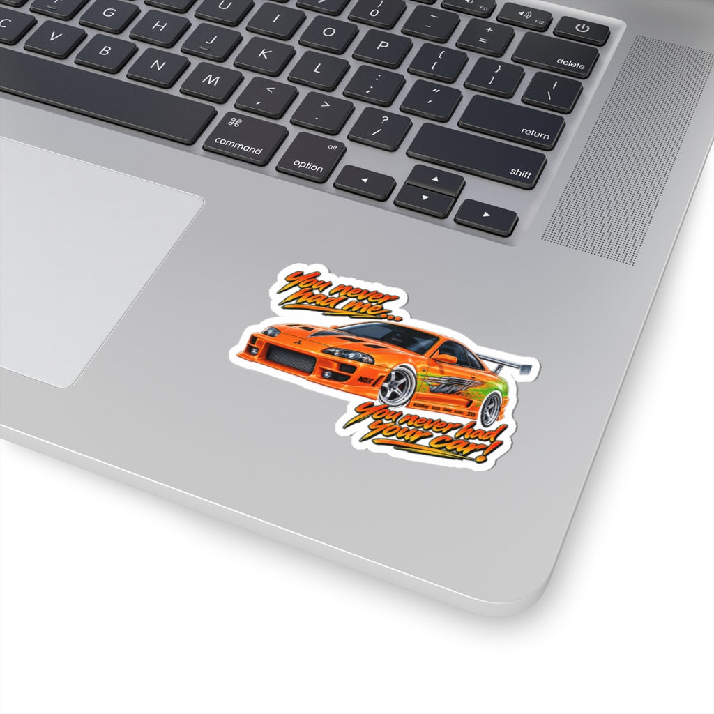 Never had your car - Kiss-Cut Sticker