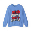 Dead Pedos Dont Reoffend - Crewneck Sweatshirt