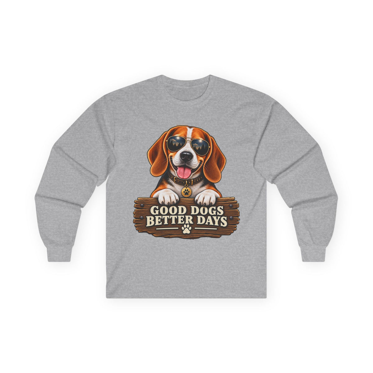 Good Dogs, Better Days - Long Sleeve T-Shirt