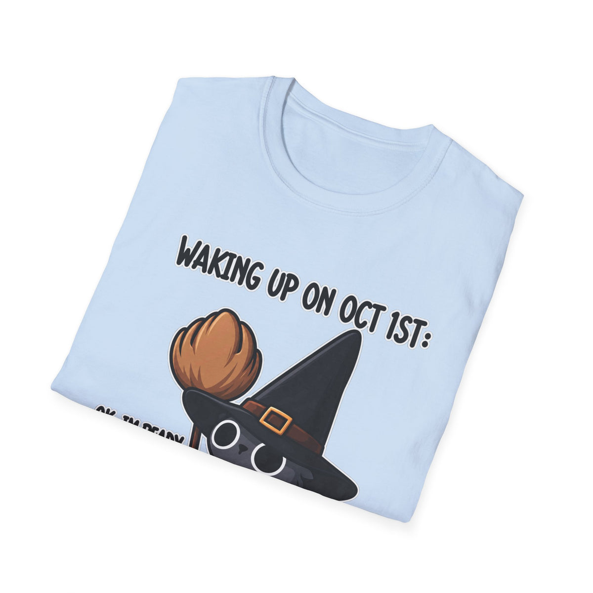 Waking Up On Oct 1st - Classic Tee
