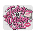 Today Is October 3rd - Mouse Pad