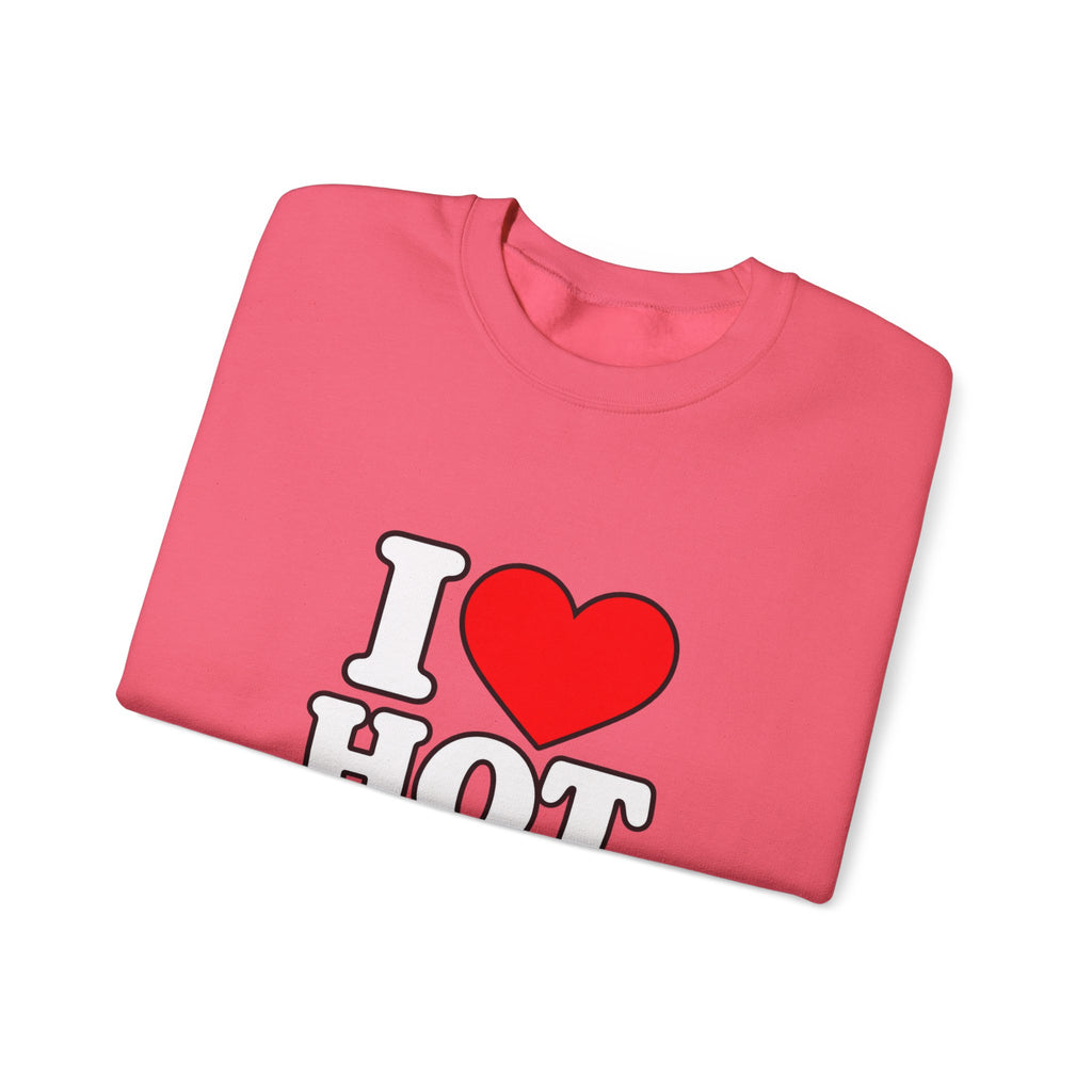 I Love Hot Dads - Crewneck Sweatshirt