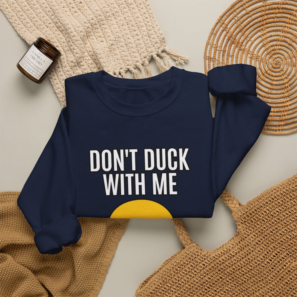 Duck With Me - Crewneck Sweatshirt