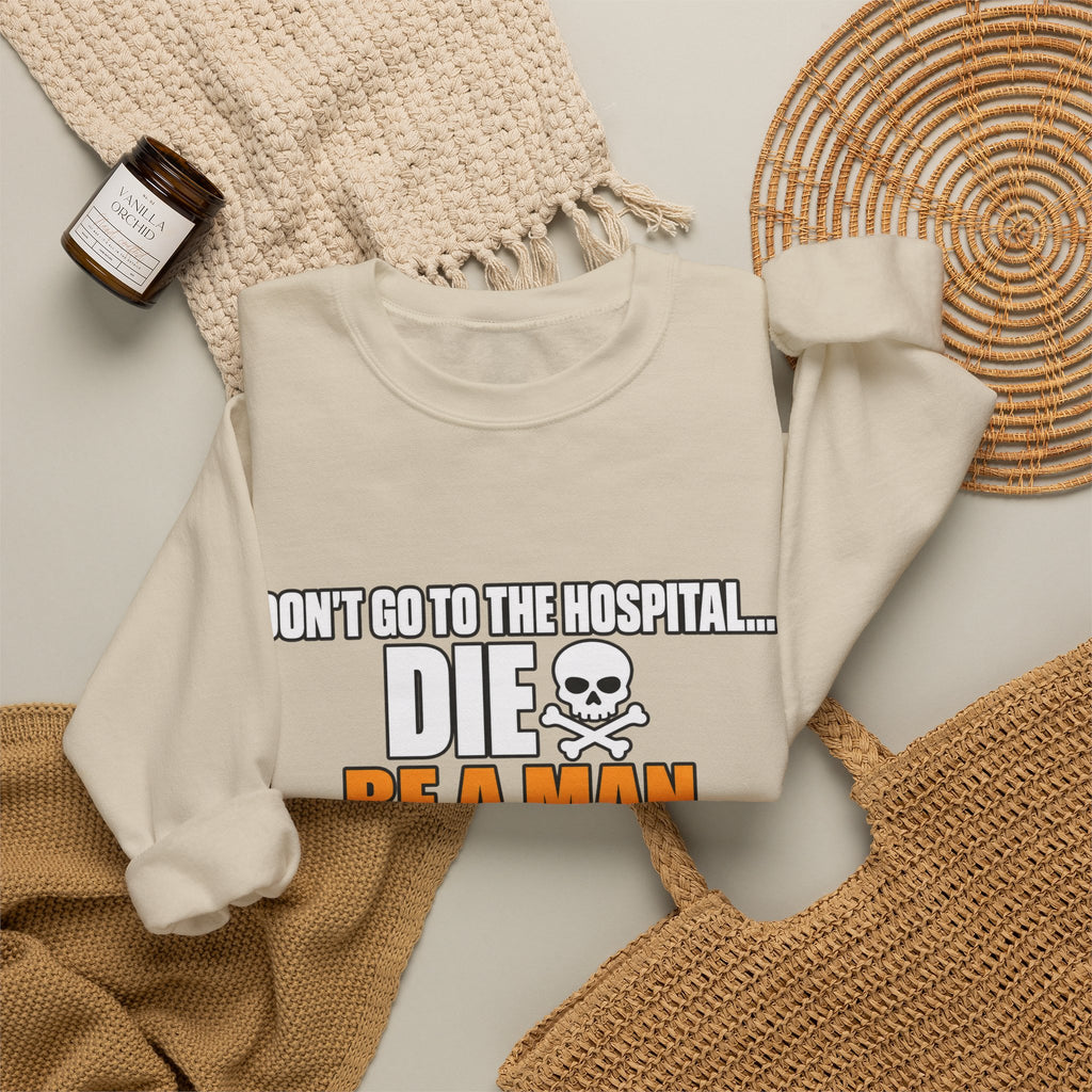 Dont Go to the Hospital - White Outlined - Crewneck Sweatshirt