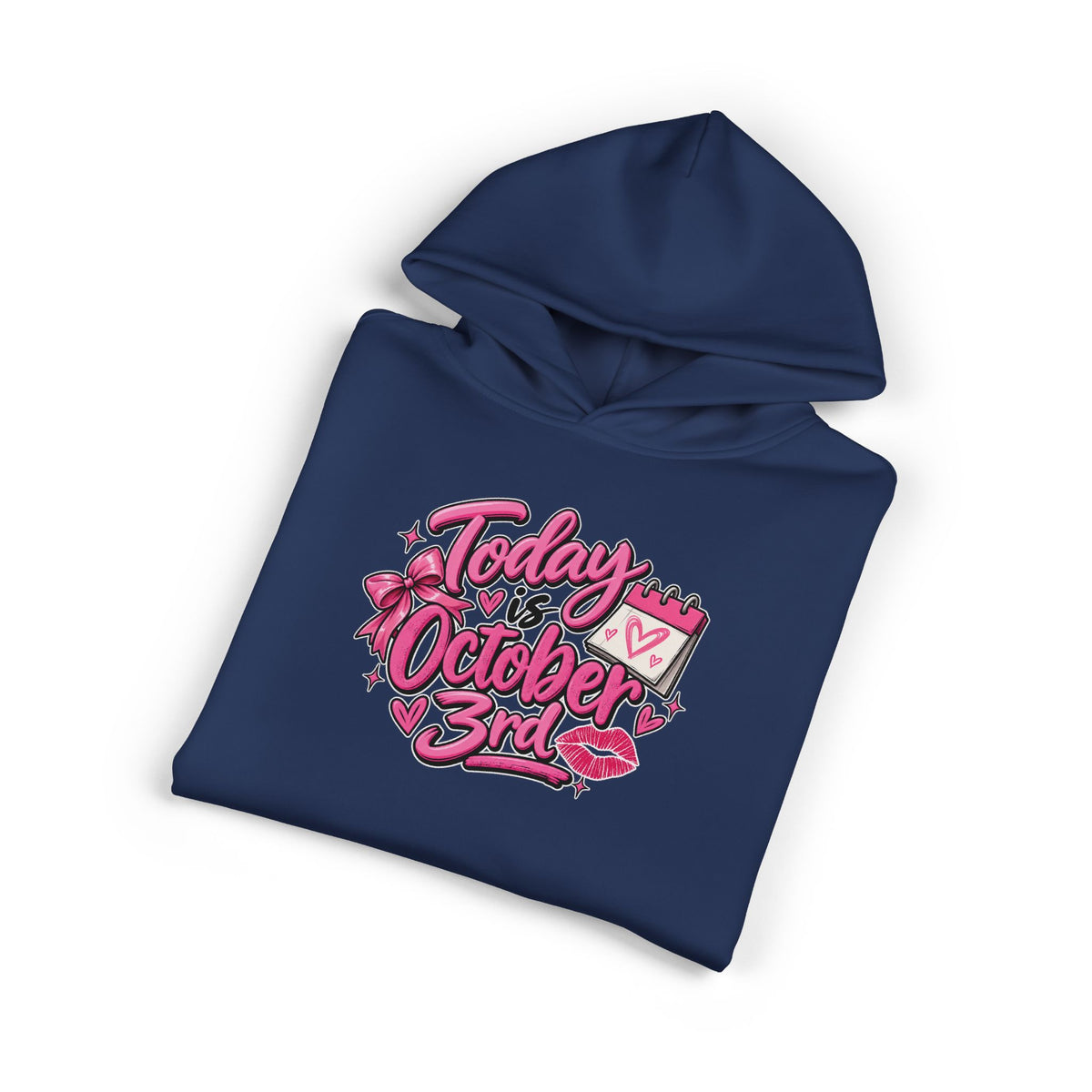Today Is October 3rd - Hoodie