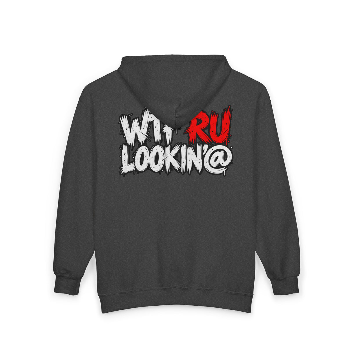 WTF RU LOOKIN AT - Full-Zip Hooded Sweatshirt
