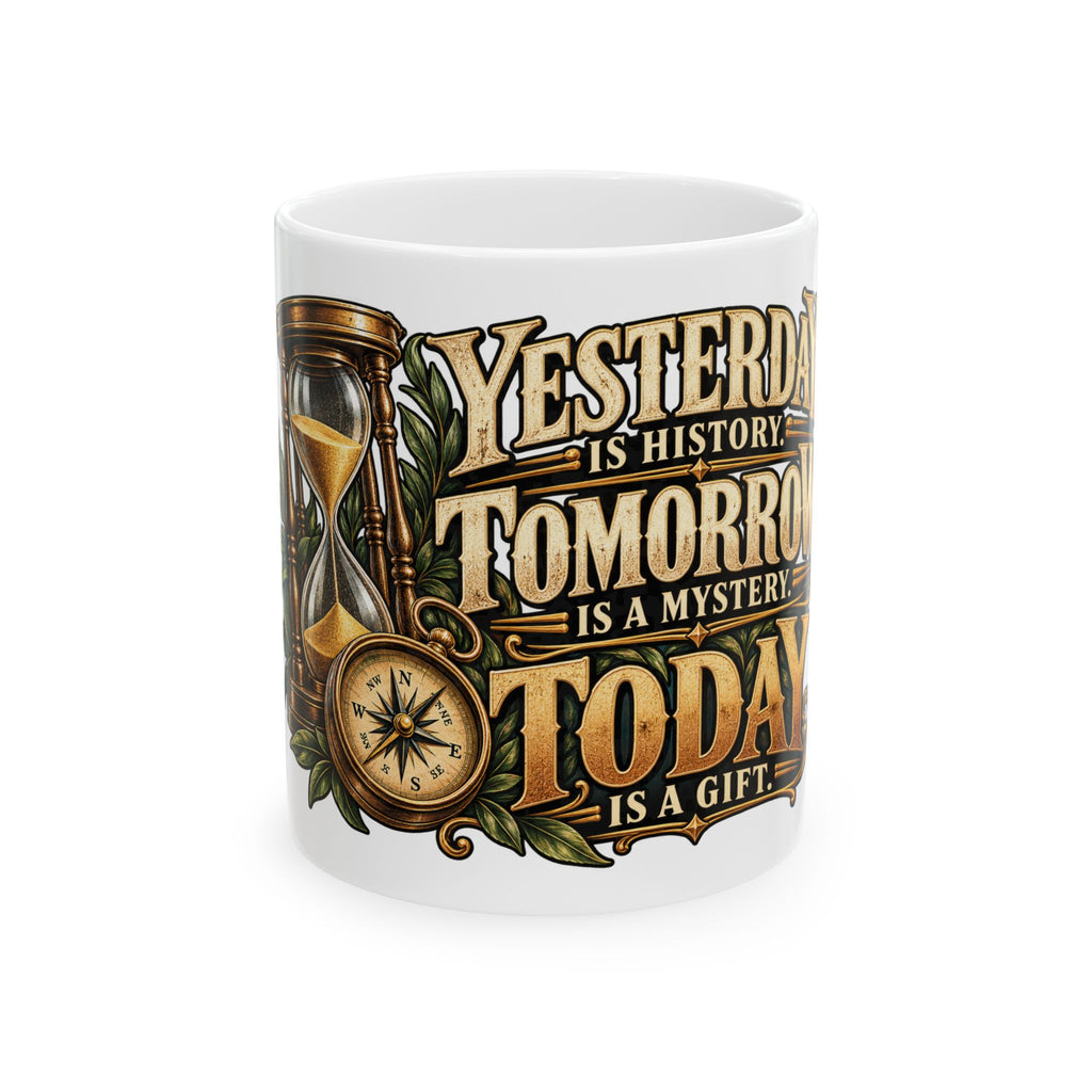 Yesterday Tomorrow Today - Transparent - Ceramic Mug 11oz and 15oz