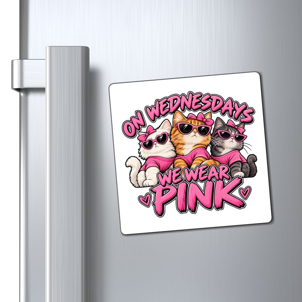On Wednesdays We Wear Pink - Magnet