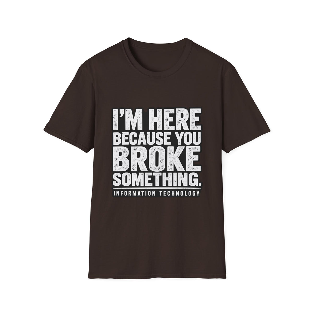 Broke Something - Classic Tee