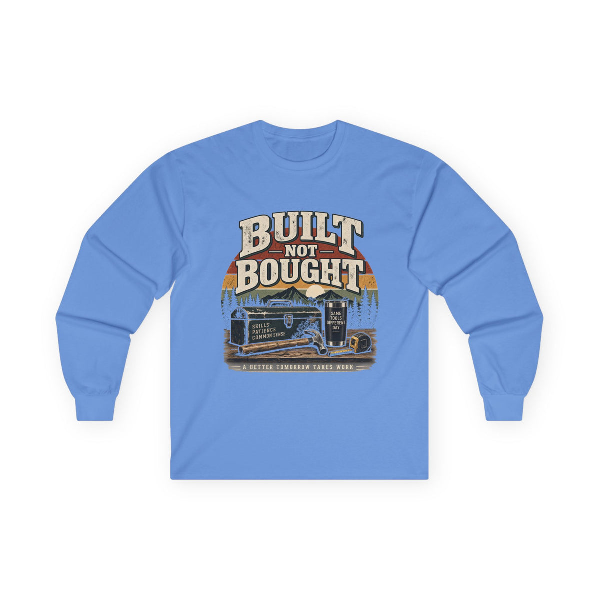 Built Not Bought - Unisex Ultra Cotton Long Sleeve Tee