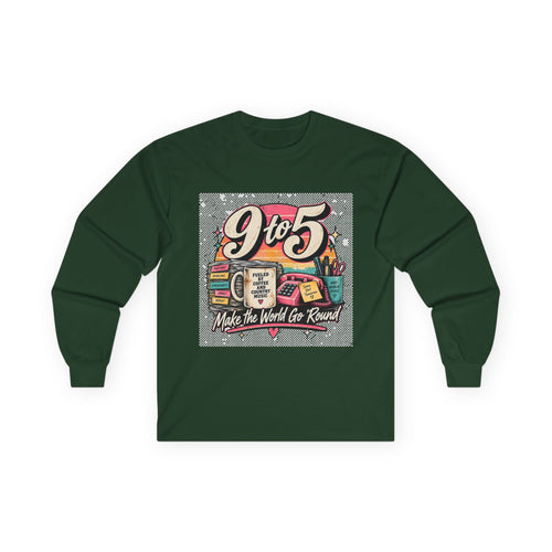 9to5 Make the World Go Round - Unisex Ultra Cotton Long Sleeve Tee