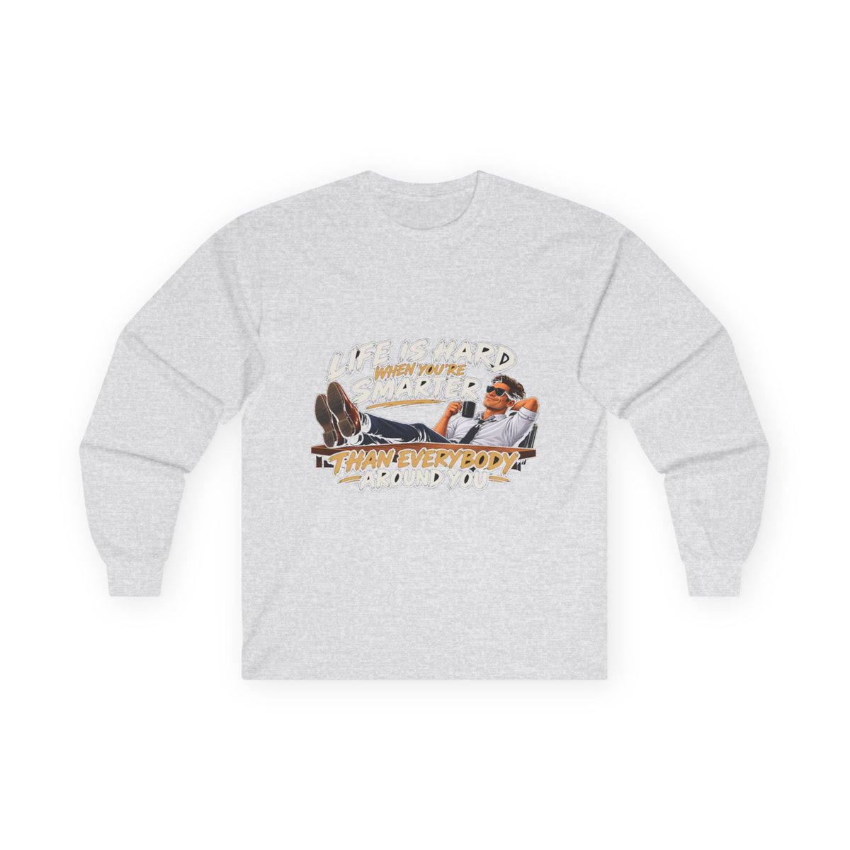 Smarter Than Everybody - Unisex Ultra Cotton Long Sleeve Tee