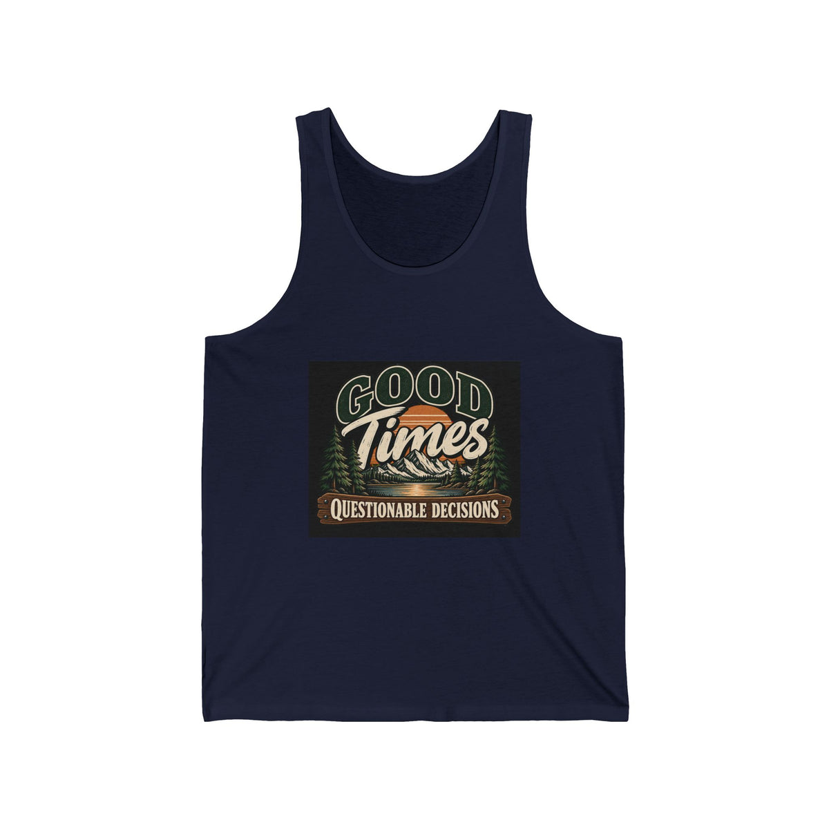 Good Times Questionable Decisions - Athletic Tank