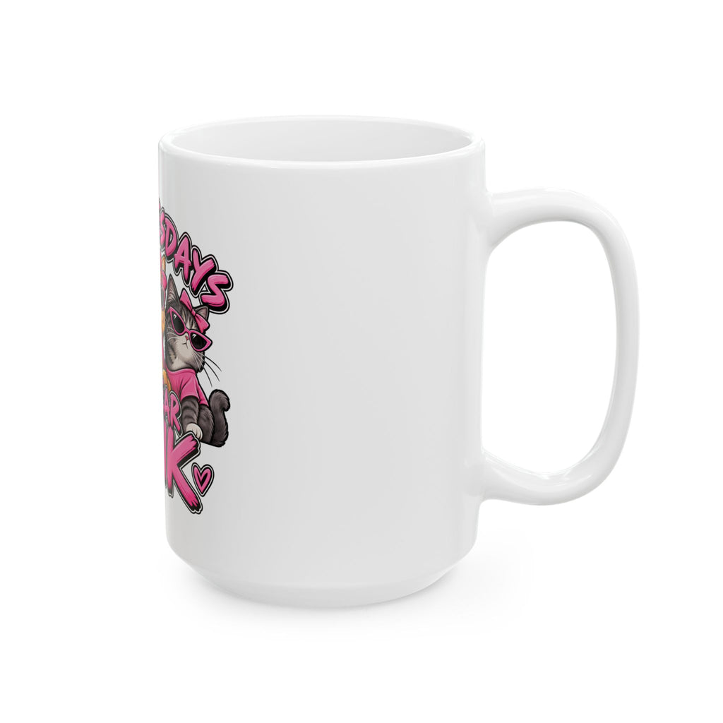 On Wednesdays We Wear Pink - Ceramic Mug 11oz and 15oz