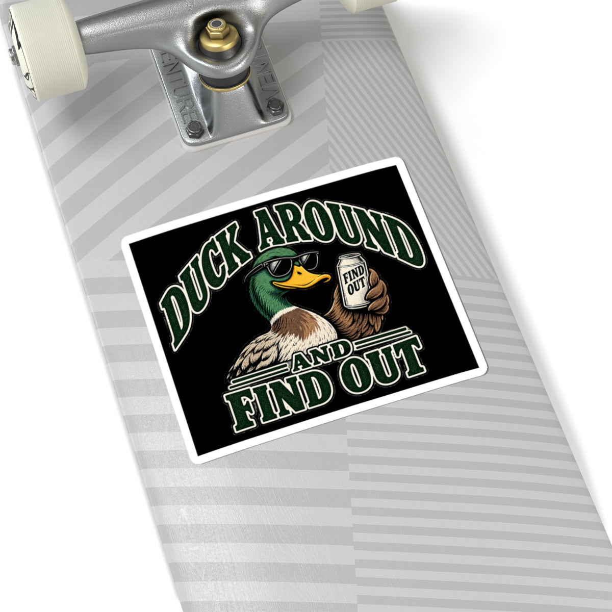 Duck Around Find Out - Kiss-Cut Sticker