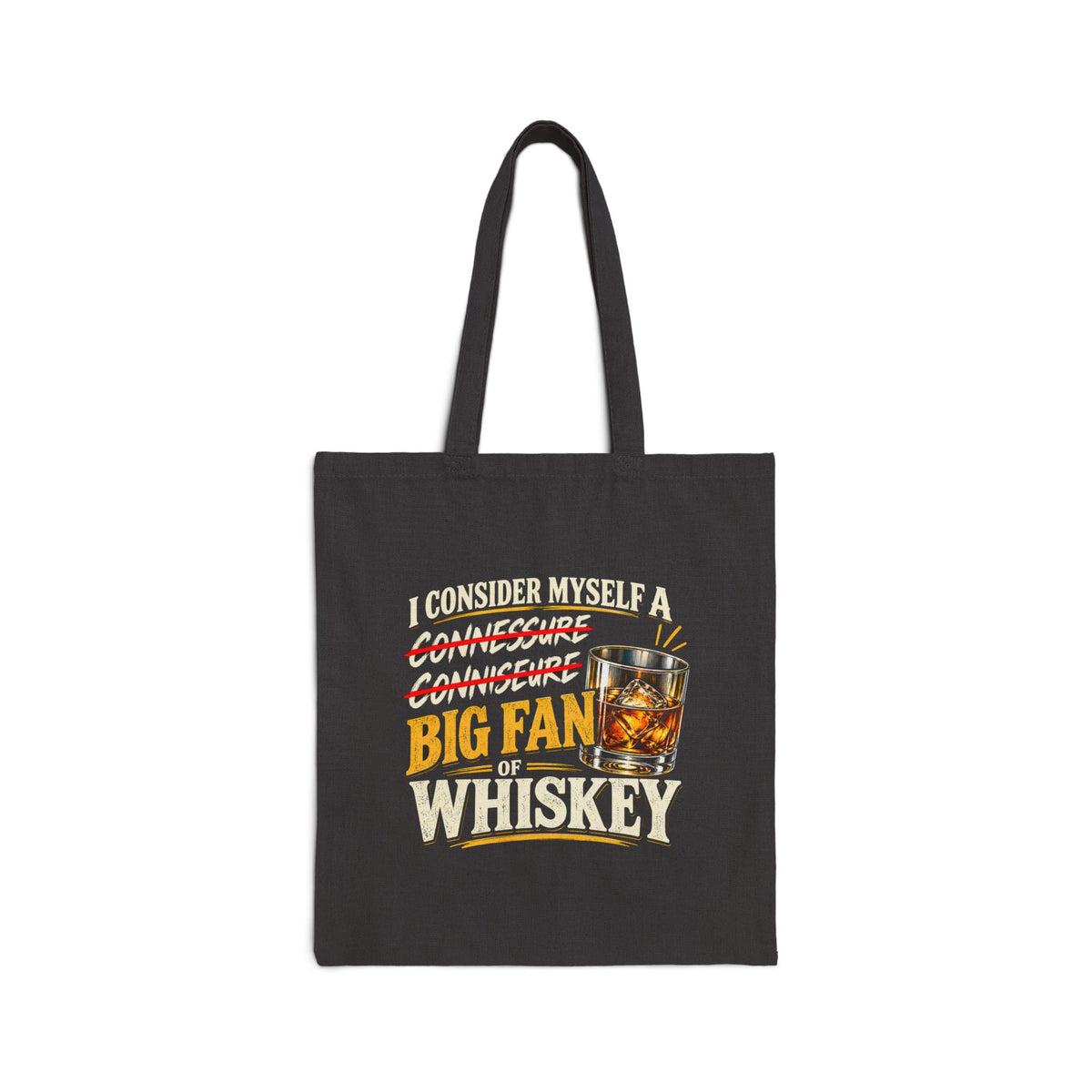 Big Fan of Whiskey - Canvas Tote