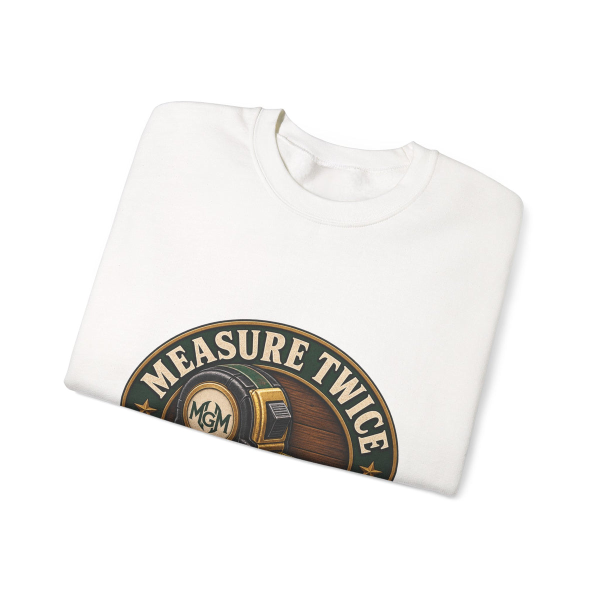 Measure Twice, Order More - Crewneck Sweatshirt