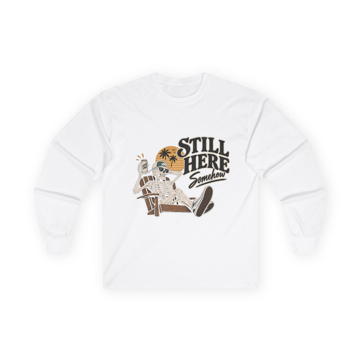 Still Here Somehow - Unisex Ultra Cotton Long Sleeve Tee