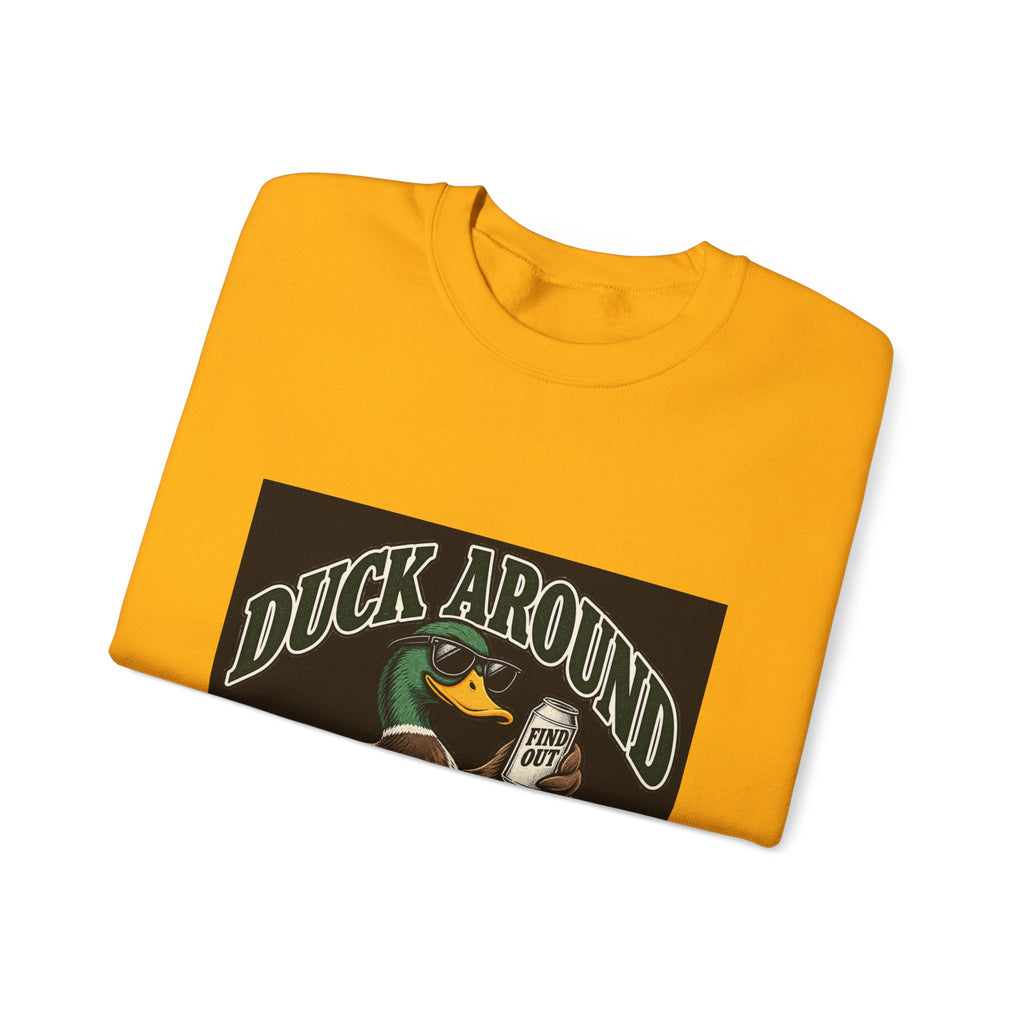 Duck Around Find Out - Crewneck Sweatshirt