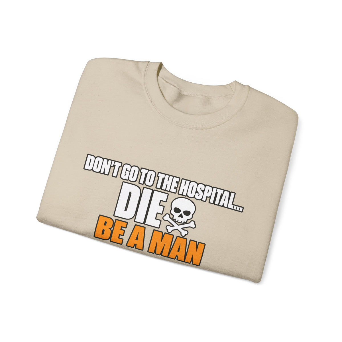 Dont Go to the Hospital - White Outlined - Crewneck Sweatshirt