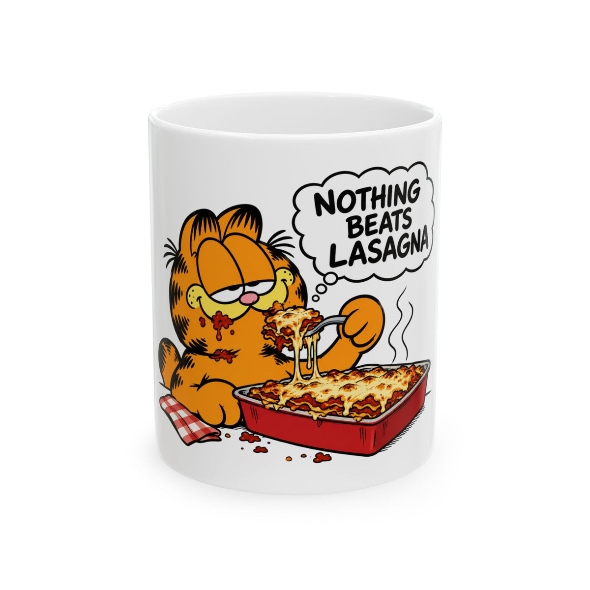 Nothing Beats Lasagna - Ceramic Mug 11oz and 15oz