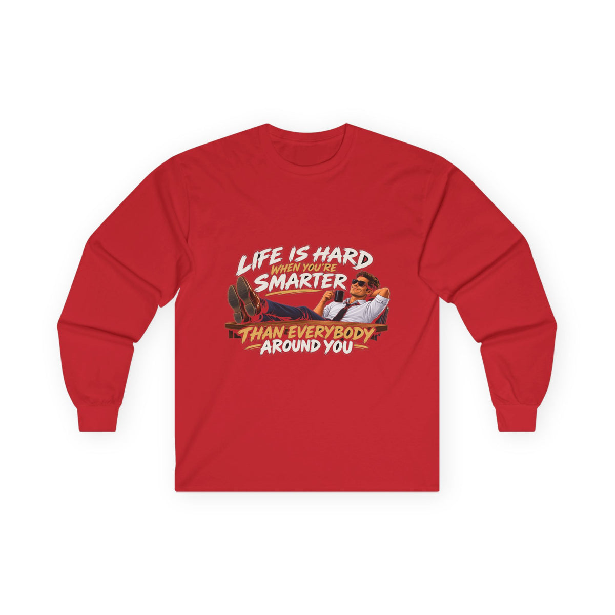 Smarter Than Everybody - Unisex Ultra Cotton Long Sleeve Tee