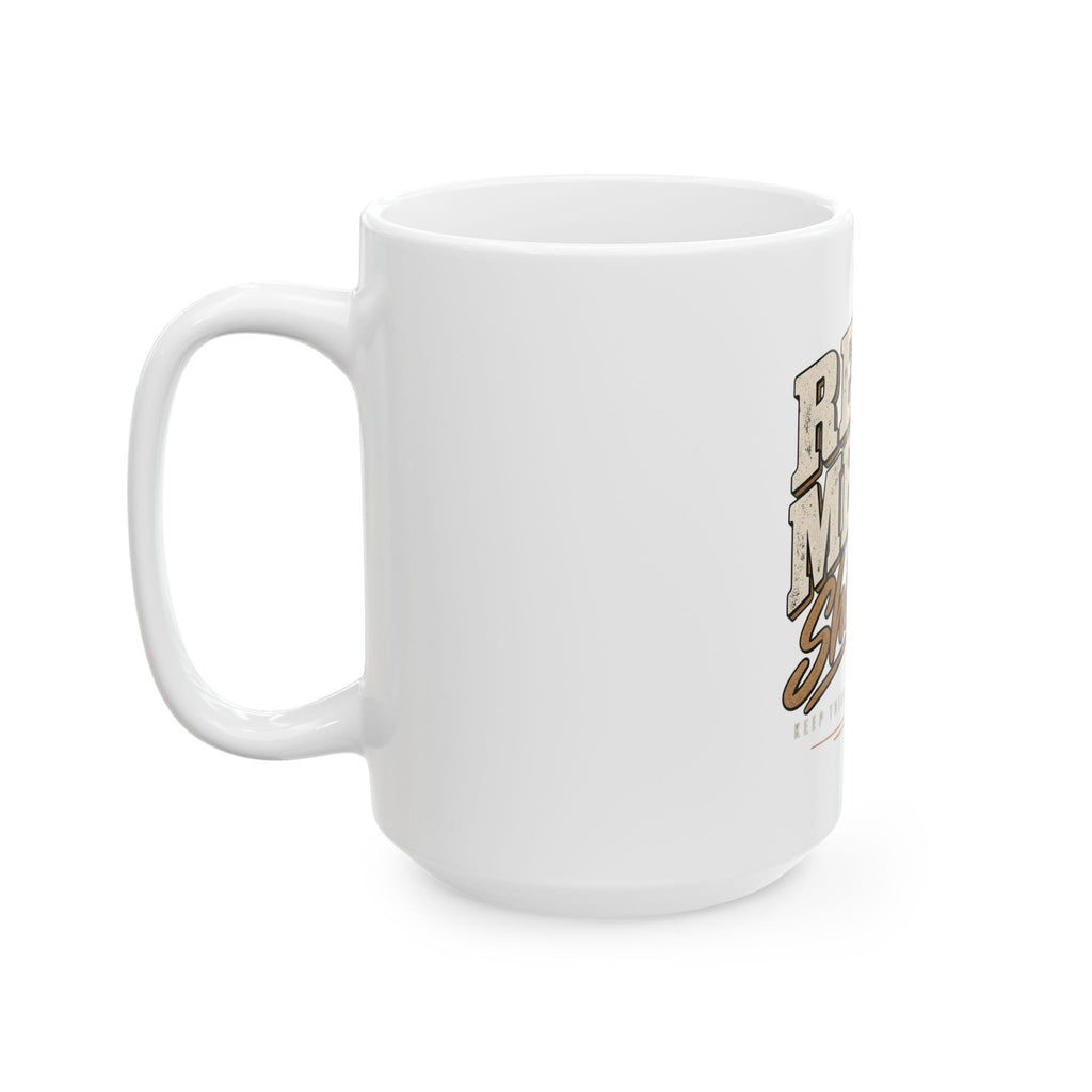 Real Men Shift - Ceramic Mug 11oz and 15oz