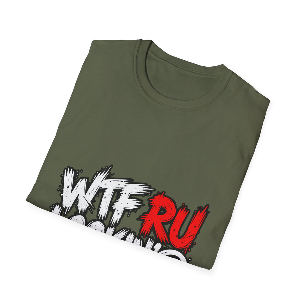 WTF RU LOOKIN AT - Classic Tee