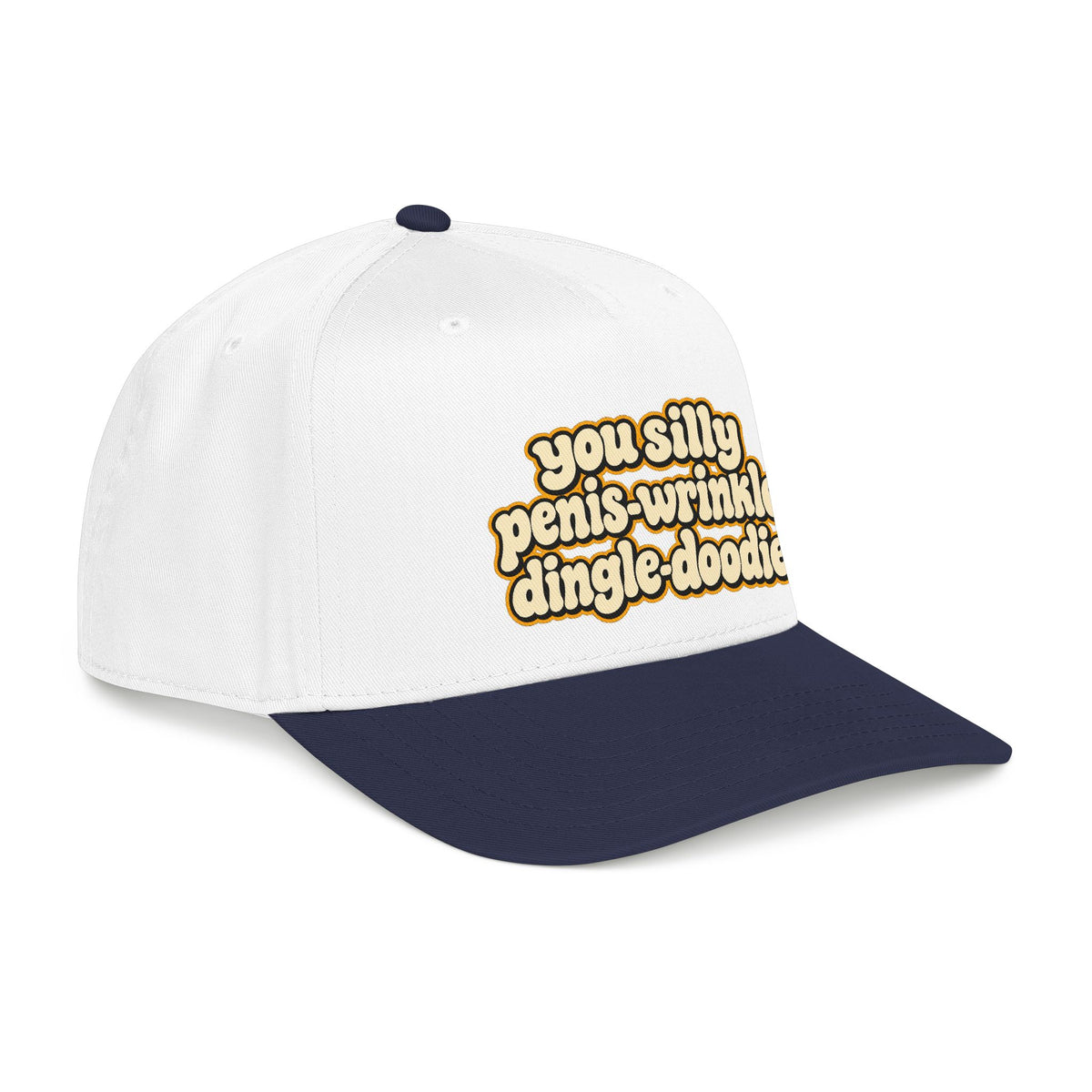 You Silly Penis-Wrinkle Dingle-Doodie - OTTO Baseball Hat